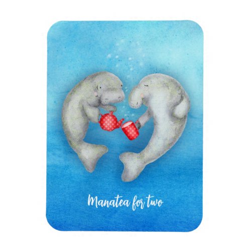 Manatea for two tea drinking manatees magnet