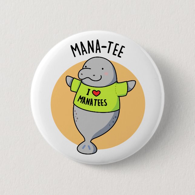 Manatee Funny Animal Pun  Button (Front)