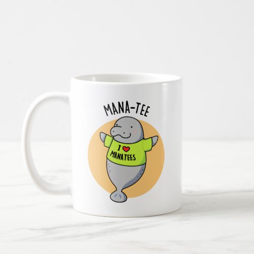 Manatee Funny Animal Pun  Coffee Mug