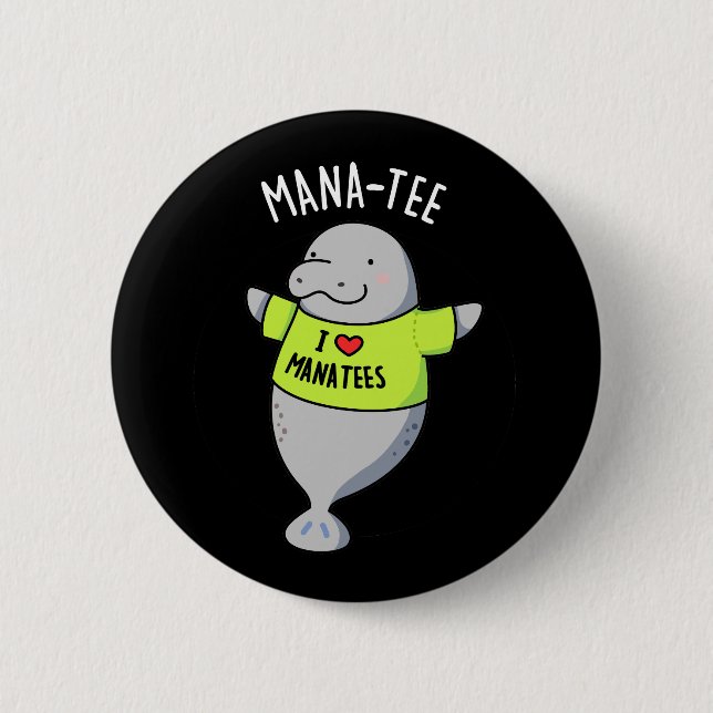 Manatee Funny Animal Pun Dark BG Button (Front)