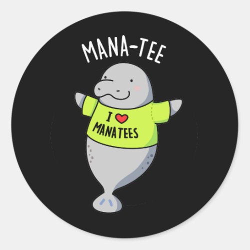 Manatee Funny Animal Pun Dark BG Classic Round Sticker