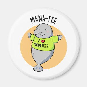 Manatee Funny Animal Pun Magnet