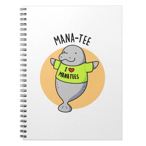 Manatee Funny Animal Pun  Notebook