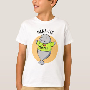 Manatee Funny Animal Pun T-Shirt