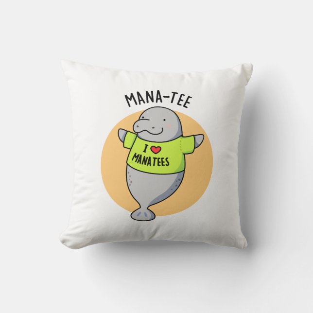 Manatee Funny Animal Pun  Throw Pillow (Front)