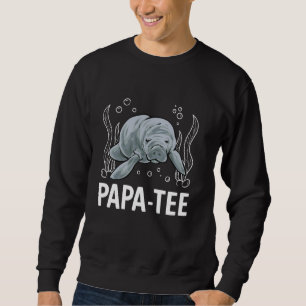 Manatee Papa-Tee Sea Animal Manatee Sweatshirt