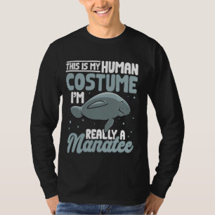 Manatee Sea Animal Human Costume I'm Really A Mana T-Shirt