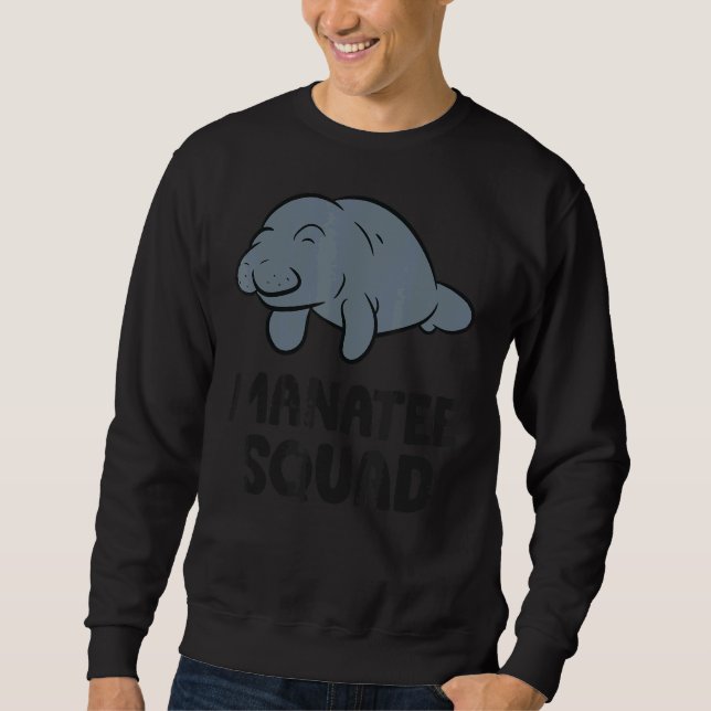 Manatee Squad Water Ocean  Manatee Sweatshirt (Front)