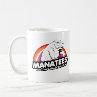 Manatees are just lesbian mermaids coffee mug