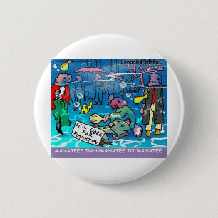 Manatees Inhumanatee Funny Tees Mugs Cards Etc Button
