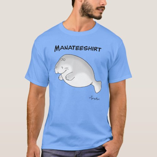 MANATEESHIRT by Sandra Boynton T_Shirt