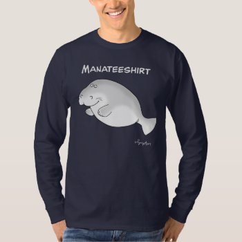 Manateeshirt By Sandra Boynton T-shirt by SandraBoynton at Zazzle