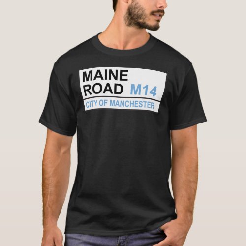 Manchester City Football Team Main Road Street Sig T_Shirt