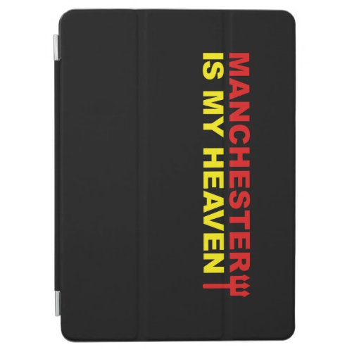 Manchester is my heaven iPad air cover