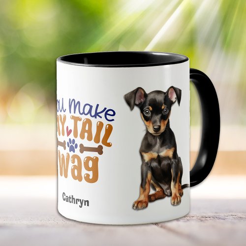 Manchester Terrier Puppy You Make My Tail Wag Mug