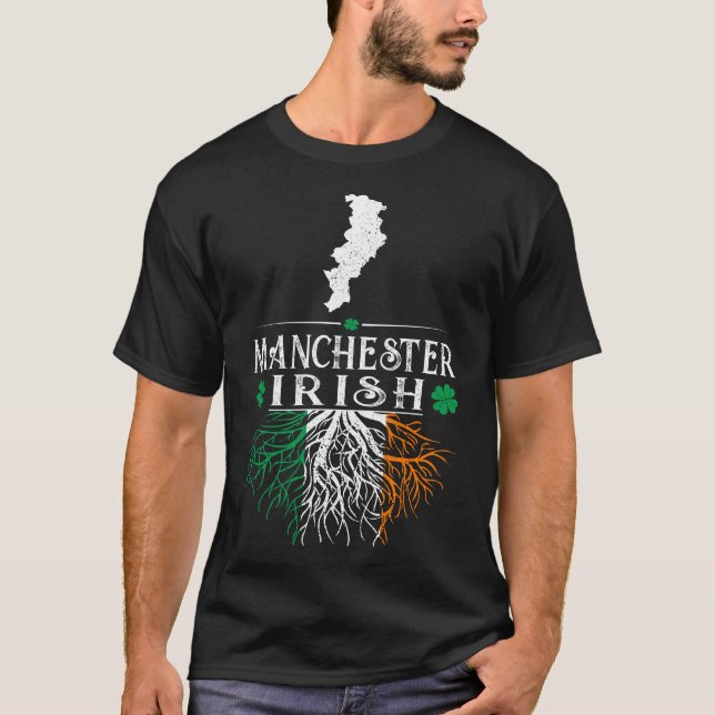 Manchester UK City Irish Roots St Patrick Day T-Shirt (Front)