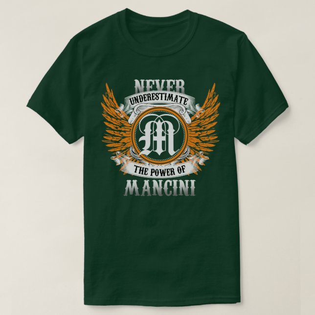 Mancini Name Shirt Never Underestimate The Power O (Design Front)