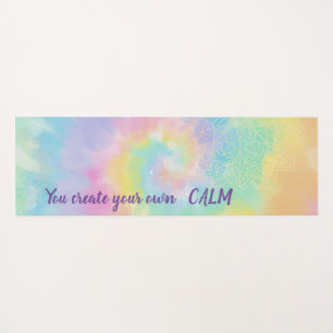Mandala -You Create Your Own Calm Rainbow Tie Dye Yoga Mat