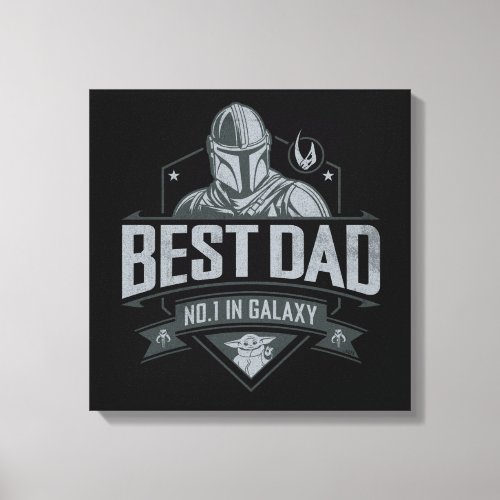 Mandalorian Best Dad No 1 In Galaxy Canvas Print