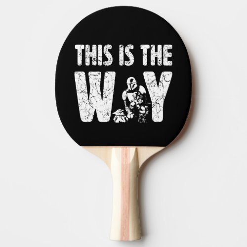 Mandalorian  The Child This Is The Way Quote Ping Pong Paddle