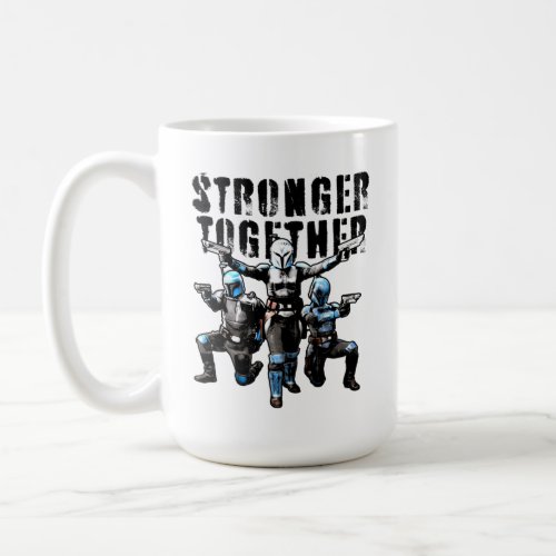 Mandalorians _ Stronger Together Coffee Mug