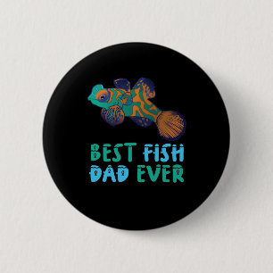Mandarin Fish Aquarium Best Fish Dad Ever Button