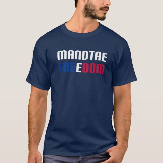 Mandate Freedom Tee Flag Conservative Medical Free (Front)