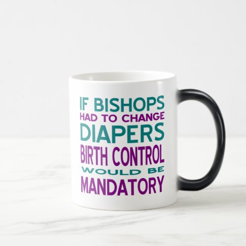 Mandatory Birth Control 2 Magic Mug