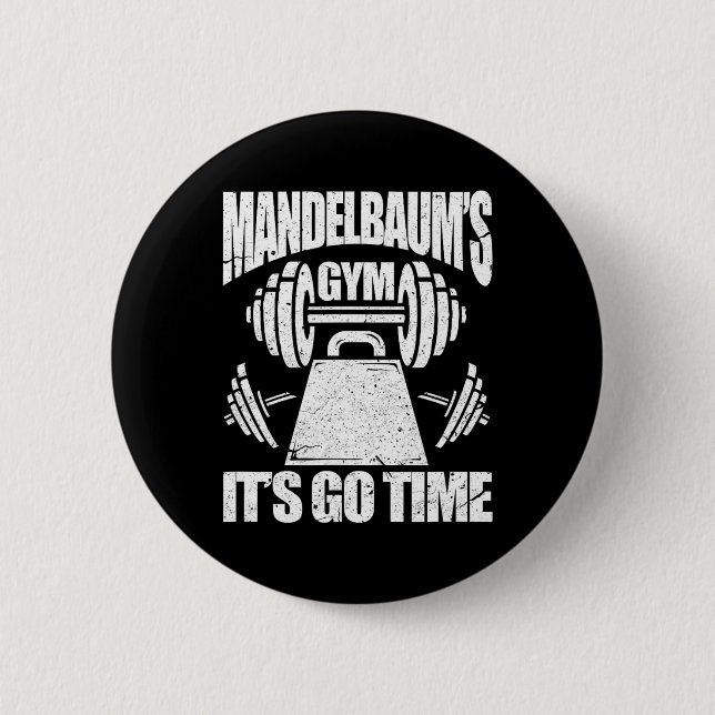 Mandelbaum's Gym Funny Bodybuilding Gym Workout Gi Button (Front)
