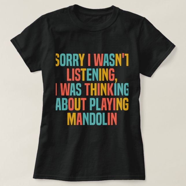 Mandolin Lover Thinking About Playing Mandolin Fun T-Shirt (Design Front)
