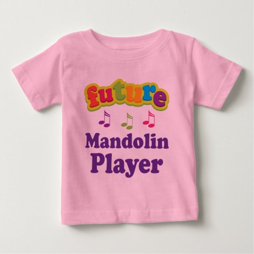 Mandolin Player Future Baby T_Shirt