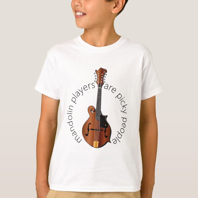 Mandolin Players Are Picky People T-Shirt (Front)