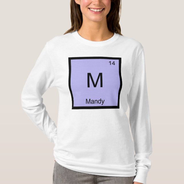 Mandy Name Chemistry Element Periodic Table T-Shirt (Front)