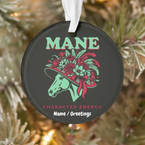 Mane Character Energy Funny Race Day Floral Hat  Ornament