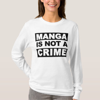 Manga is not a crime ladies hoodie T-Shirt