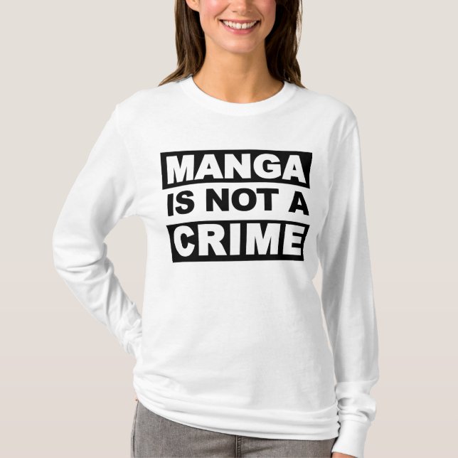 Manga is not a crime ladies hoodie T-Shirt (Front)