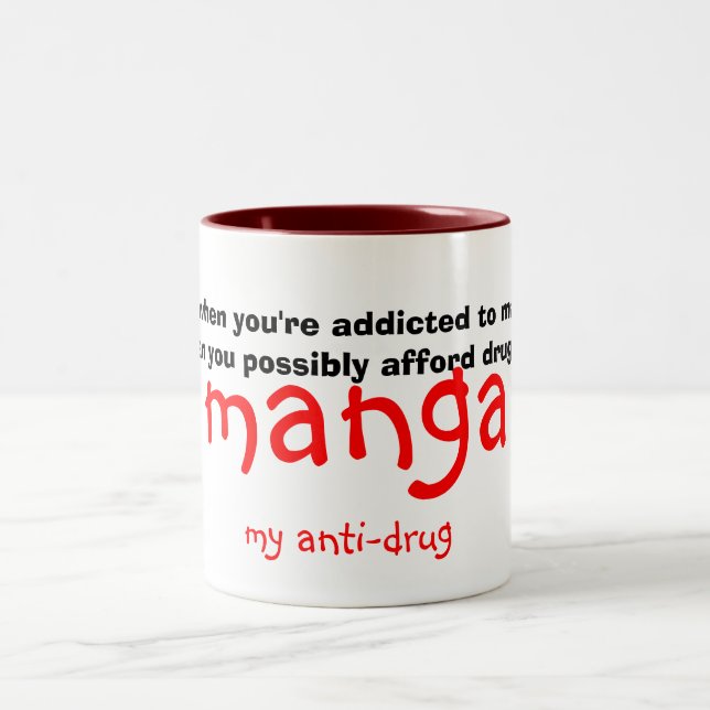 manga, my anti-drug, because when you're addict... Two-Tone coffee mug (Center)