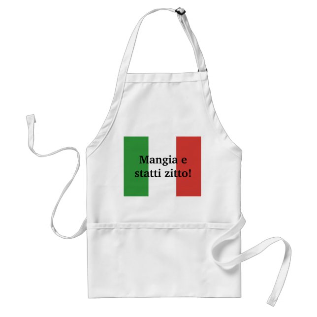 Mangia e statti zitto - shut up and eat adult apron (Front)