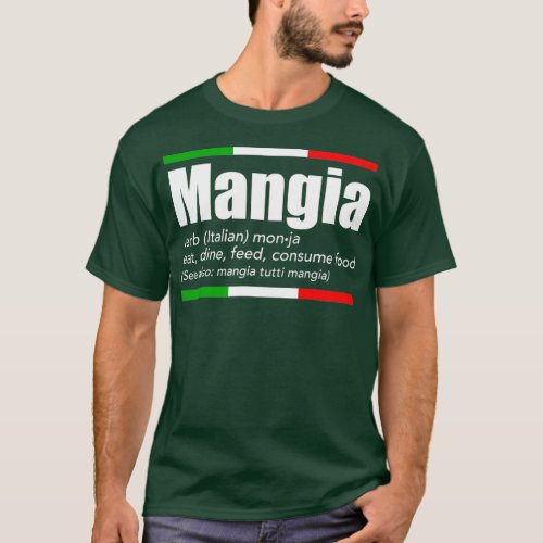 Mangia Italian Slang Funny English Sayings Italy H T_Shirt