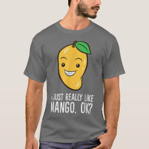 Mango Lover I Just Really Like Mango 2398 T-Shirt