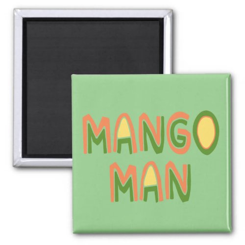 Mango Man Magnet