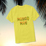 Mango Man T-shirt at Zazzle
