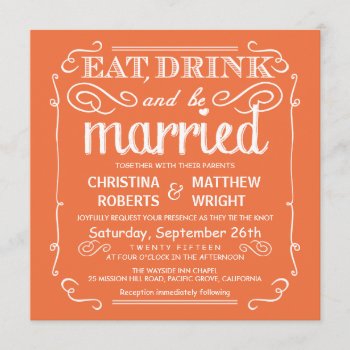 Mango Orange Eat Drink Be Married Wedding Invites by weddingtrendy at Zazzle