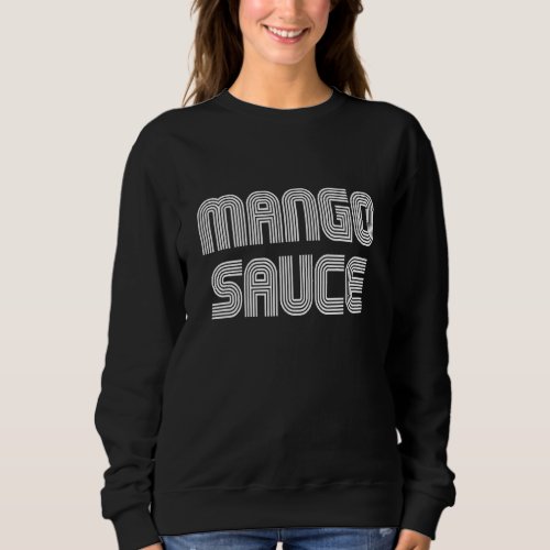 Mango Sauce Vintage Retro 70s 80s Sweatshirt