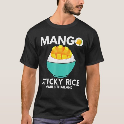 Mango Sticky Rice Milli Thailand Summer Food Lover T_Shirt