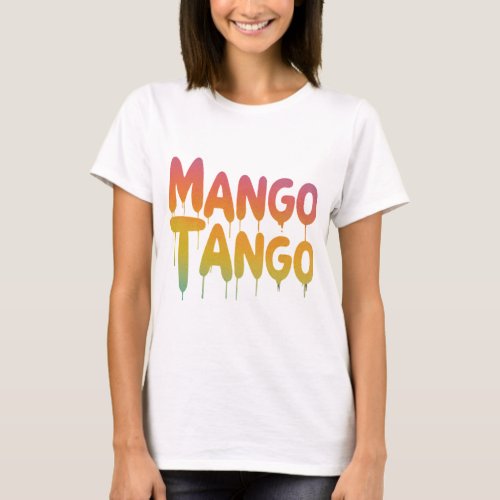 Mango Tango T_Shirt
