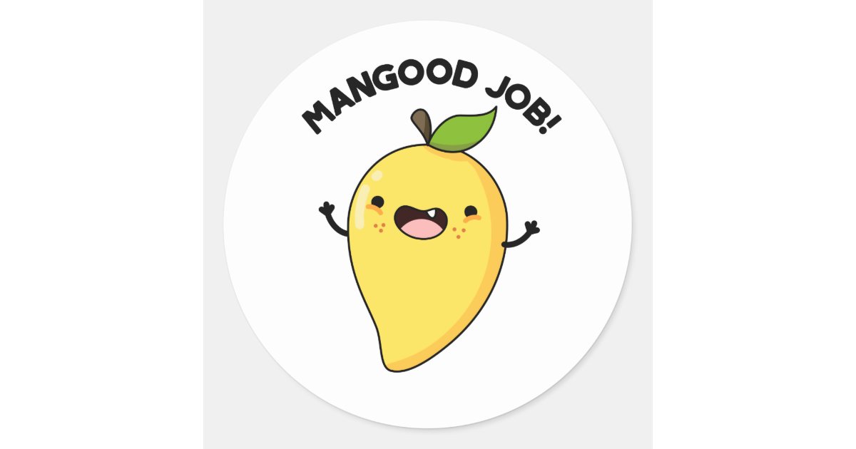 Mangood Job Funny Mango Fruit Pun Classic Round Sticker