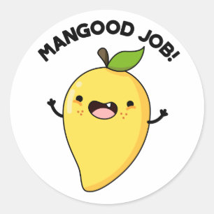 Mangood Job Funny Mango Fruit Pun Classic Round Sticker