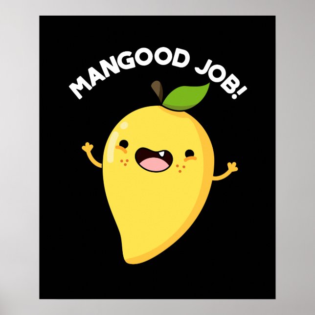 Mangood Job Funny Mango Fruit Pun Dark BG Poster (Front)