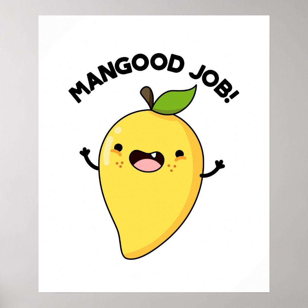 Mangood Job Funny Mango Fruit Pun Poster Zazzle